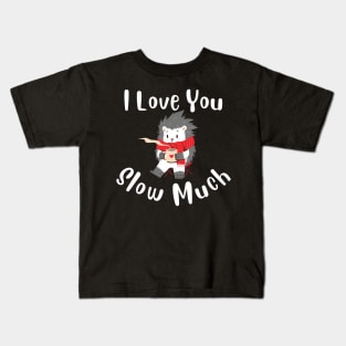 I Love You Slow Much - Cute Sloth Valentine Kids T-Shirt